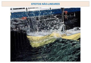 EFEITOS NÃO-LINEARES
 