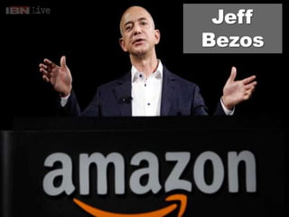 Jeff
Bezos
 