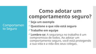 Comportamento Seguro no Trabalho: Prevenção e Responsabilidade Coletiva ...