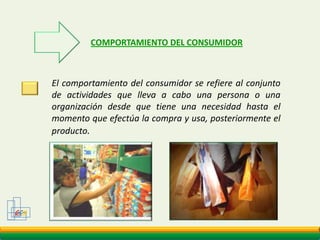 GCMCOMPORTAMIENTO DEL CONSUMIDORPuede definirse como el comportamiento que los consumidores muestran al buscar, comprar, usar, evaluar y disponer de los productos, servicios e ideas que esperan que satisfagan sus necesidades.” Shiffman, L: G. y Kanuk, L.L. 