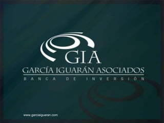 GIA Banca de Inversión www.garciaiguaran.com 