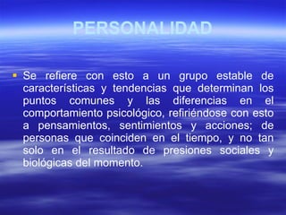 PERSONALIDAD ,[object Object]