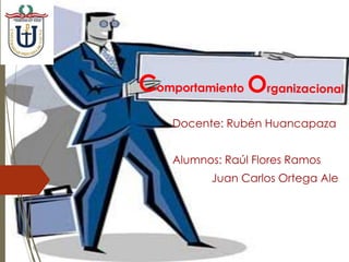 Docente: Rubén Huancapaza
Alumnos: Raúl Flores Ramos
Juan Carlos Ortega Ale
 