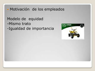 Motivación de los empleadosModelo de equidad-Mismo trato-Igualdad de importancia