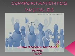 http//:administrador-empresarial.blogspot.com




LINDA ROXANA DUITAMA
        ESPEJO
         10-05
 