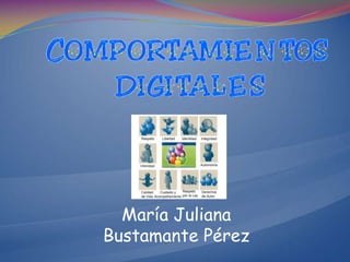 María Juliana
Bustamante Pérez
 