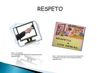 http://tecnica10-
411.blogspot.com/2010/09/comportamientos-
digitales.html                              http://informacioncomunicaciontecnologia934
                                            2.blogspot.com/2011/09/comportamientos-
                                            digitales.html
 