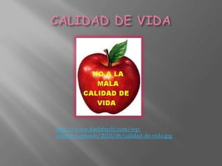 http://www.karlabayly.com/wp-
content/uploads/2010/06/calidad-de-vida.jpg
 
