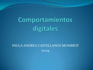 PAULA ANDREA CASTELLANOS MONRROY
               10-04
 