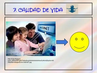 7. CALIDAD DE VIDA

.




    http://3.bp.blogspot.
    com/_GWxw59fTgkE/TIefrpSzujI/AAAAAAAAAHw/SJAKnlQDpi0/s160
    0/familia-trabajando-en-internet1.jpg
 