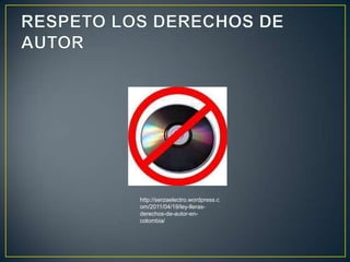 http://serzaelectro.wordpress.c
om/2011/04/19/ley-lleras-
derechos-de-autor-en-
colombia/
 