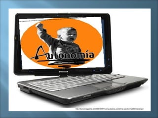 bro-raul-zibechi/
                                                                                a-como-estrategia-li
                                                          brera-y-la-autonomi
                                      perando-la-cultura-o
                   o.com/2012/11/recu
http://metiendoruid




                                                                                                 http://tecnomagazine.net/2008/01/07/computadora-portatil-hp-pavilion-tx2000-tablet-pc/
 