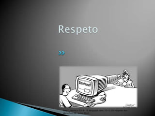http://tecnica-10-6-10.blogspot.com/2010/09/respeto-los-
derechos-de-autor.html
 