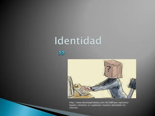 http://www.identidadrobada.com/%C2%BFque-opciones-
legales-tenemos-si-suplantan-nuestra-identidad-en-
internet/
 