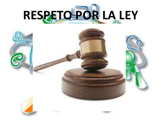 Resultado de imagen para foto de respeto a la ley