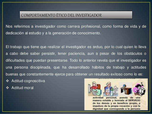 Comportamiento ético del investigador
