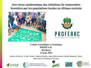 thumbnail of Une revue systématique des initiatives de restauration forestière par les populations locales en Afrique Centrale