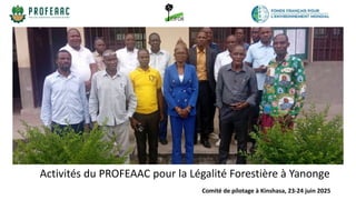 Thumbnail of Activités du PROFEAAC pour la Légalité Forestière à Yanonge