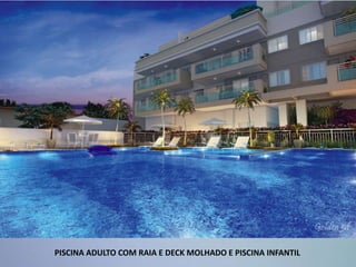 PISCINA ADULTO COM RAIA E DECK MOLHADO E PISCINA INFANTIL
 