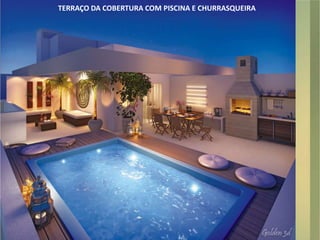 TERRAÇO DA COBERTURA COM PISCINA E CHURRASQUEIRA
 