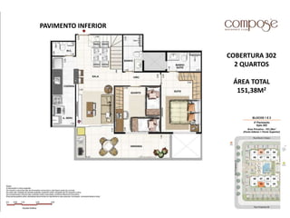COBERTURA 302
2 QUARTOS
ÁREA TOTAL
151,38M2
PAVIMENTO INFERIOR
 