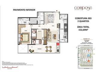 COBERTURA 303
2 QUARTOS
ÁREA TOTAL
152,69M2
PAVIMENTO INFERIOR
 