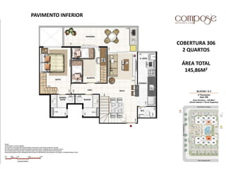 COBERTURA 306
2 QUARTOS
ÁREA TOTAL
145,86M2
PAVIMENTO INFERIOR
 