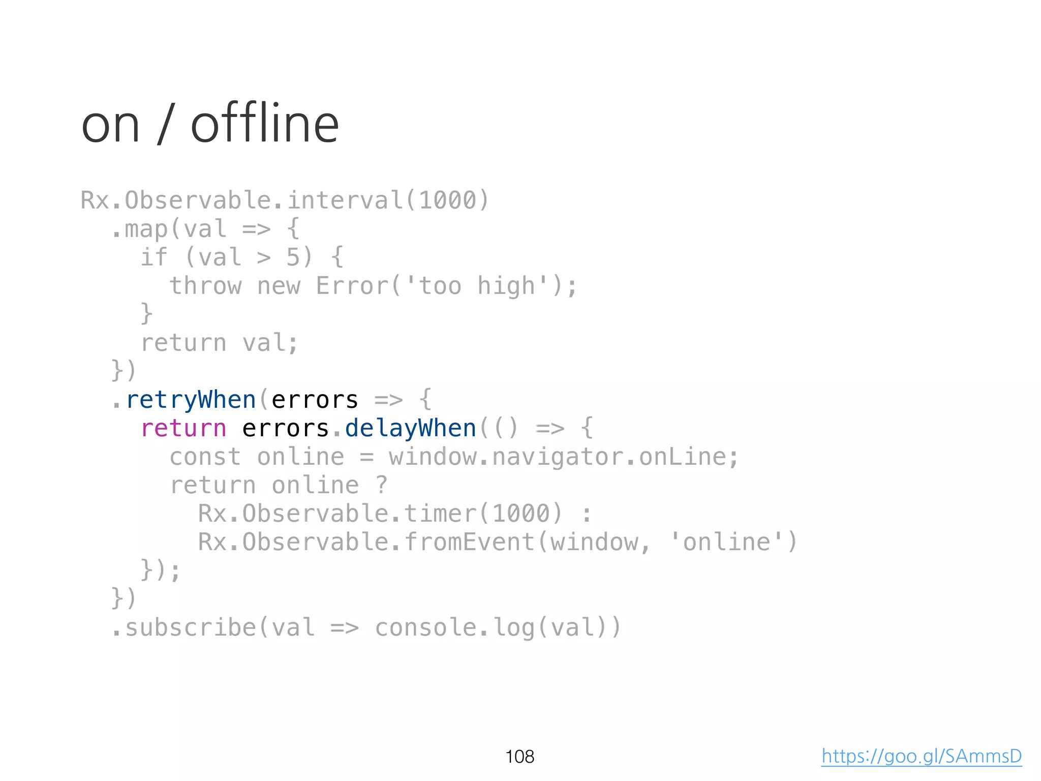 zip
zip(
[...0...1...2...3...4...5], // source1
[.....0.....1.....2...] // source2
)
[
....[0, 0]....[1, 1]....[2, 2]...
]
65
 