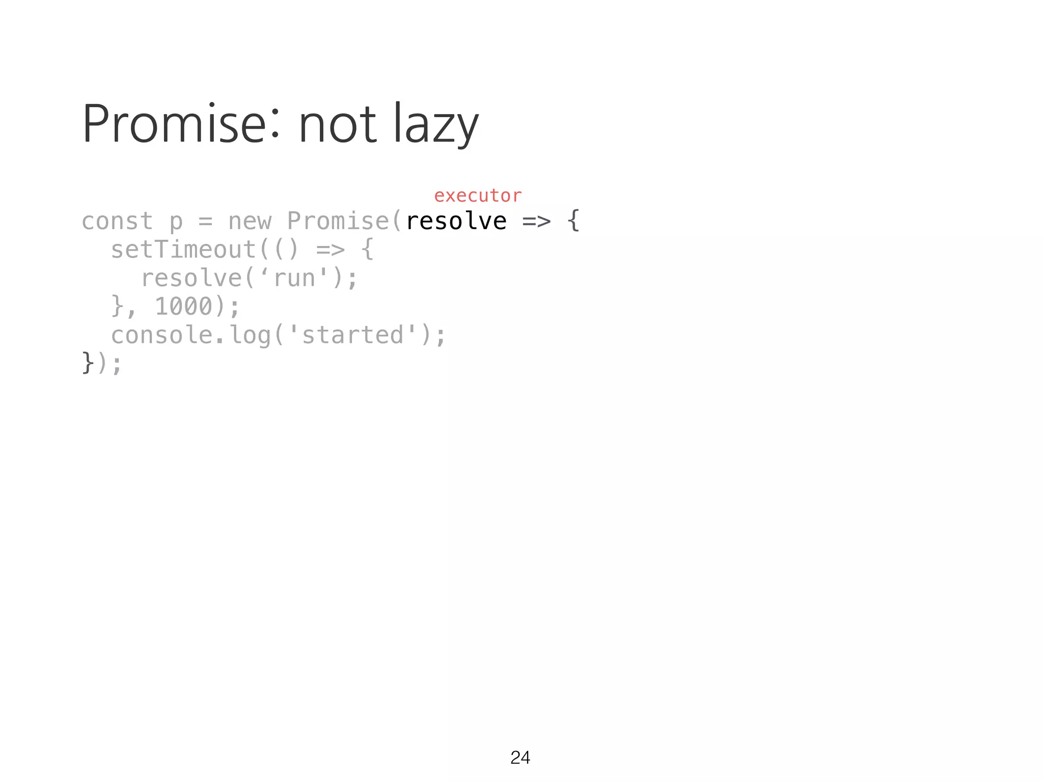 pull vs push
[1, 2, 3].forEach(console.log);
[1..2..3...].forEach(console.log);
16
> 1
> 2
> 3
> 1
> 2
> 3
// ...
pull
push
 