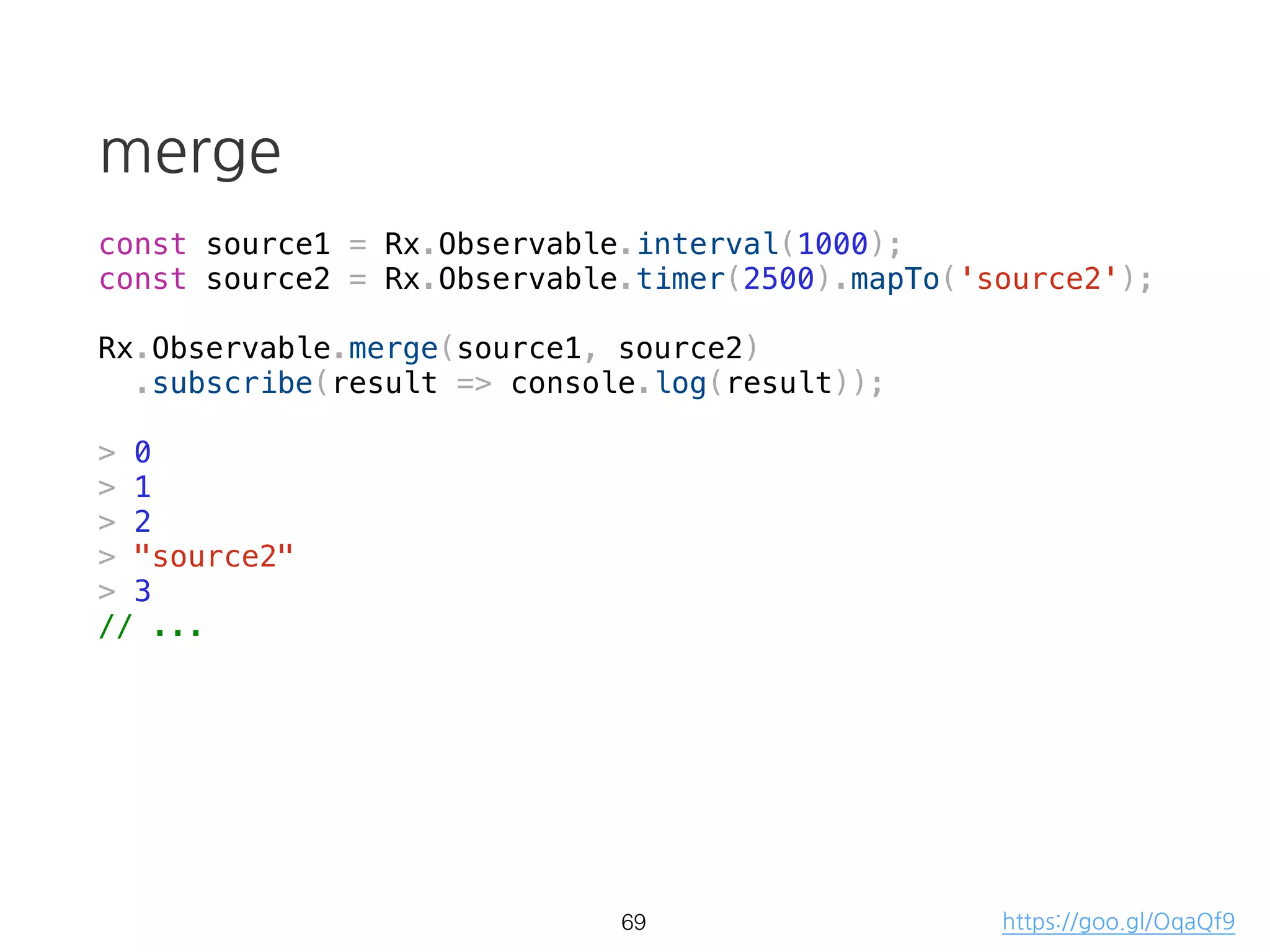map
const source = Rx.Observable.from([1,2,3,4])
.map(d => d * 10);
source.subscribe(val => console.log(val));
> 10
> 20
> 30
> 40
48
 