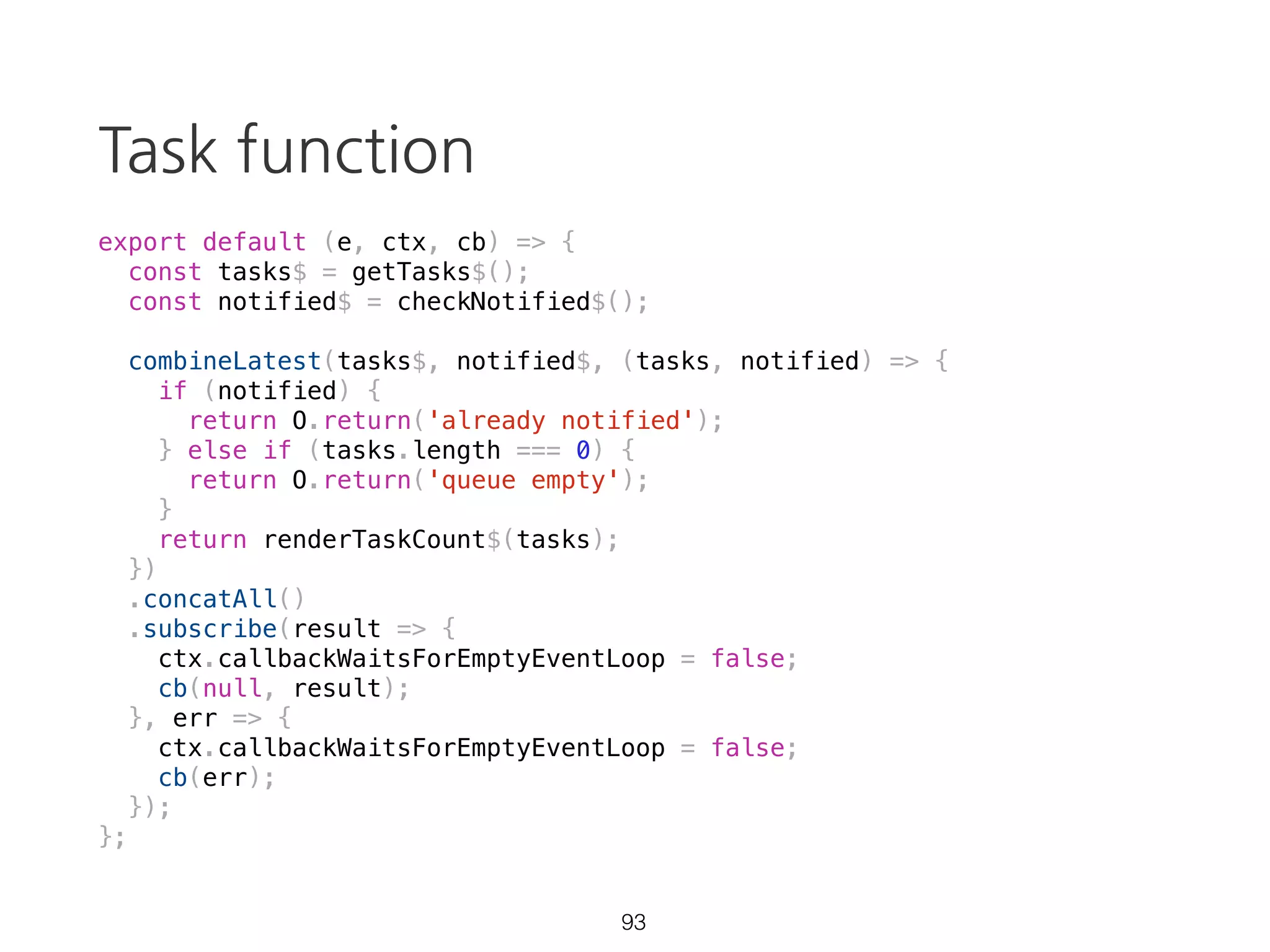 takeUntil
[...0...1...2...3].takeUntil(
[.............0])
[...0...1...2.]
58
source
notifier
result
 