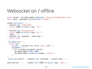 zip
zip(
[...0...1...2...3...4...5], // source1
[.....0.....1.....2...] // source2
)
[
....[0, 0]....[1, 1]....[2, 2]...
]
65
 