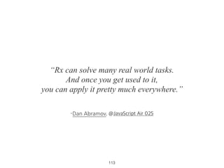merge
const source1 = Rx.Observable.interval(1000);
const source2 = Rx.Observable.timer(2500).mapTo('source2');
Rx.Observable.merge(source1, source2)
.subscribe(result => console.log(result));
> 0
> 1
> 2
> "source2"
> 3
// ...
67 https://goo.gl/OqaQf9
 