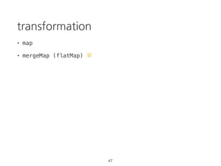 Observable: cancelable
const source = Rx.Observable.create(observer => {
var val = 0;
const id = setInterval(() => {
console.log(`val: ${val}`)
observer.next(++val);
}, 1000);
console.log('started');
return () => {
clearInterval(id);
console.log('cancelled');
};
});
const subscription = source.subscribe(val => console.log(`result: ${val}`));
setTimeout(() => subscription.unsubscribe(), 5000);
> "started"
> "val: 0"
> "result: 0"
> "val: 1"
> "result: 1"
// ...
30
> "cancelled"
teardown logic
https://goo.gl/qJ1zRi
 