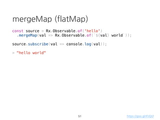 creation
• create
• from
• fromEvent
• fromPromise
• interval
34
 