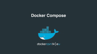 Docker Compose 
 