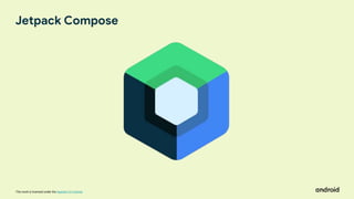 This work is licensed under the Apache 2.0 License
Jetpack Compose
 