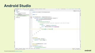 This work is licensed under the Apache 2.0 License
Android Studio
 