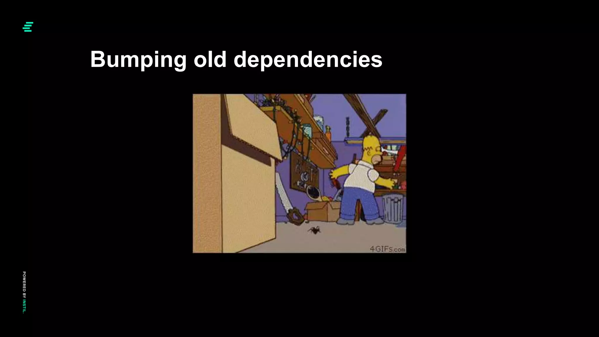 Bumping old dependencies
 