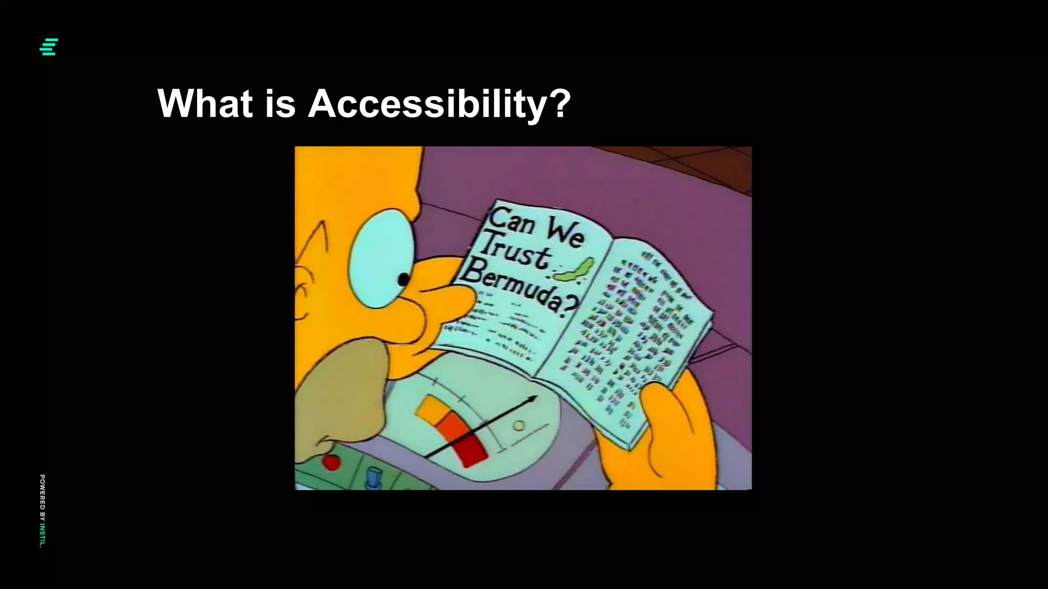 What is Accessibility?
 
