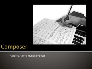 Career path of a music composer Composer 