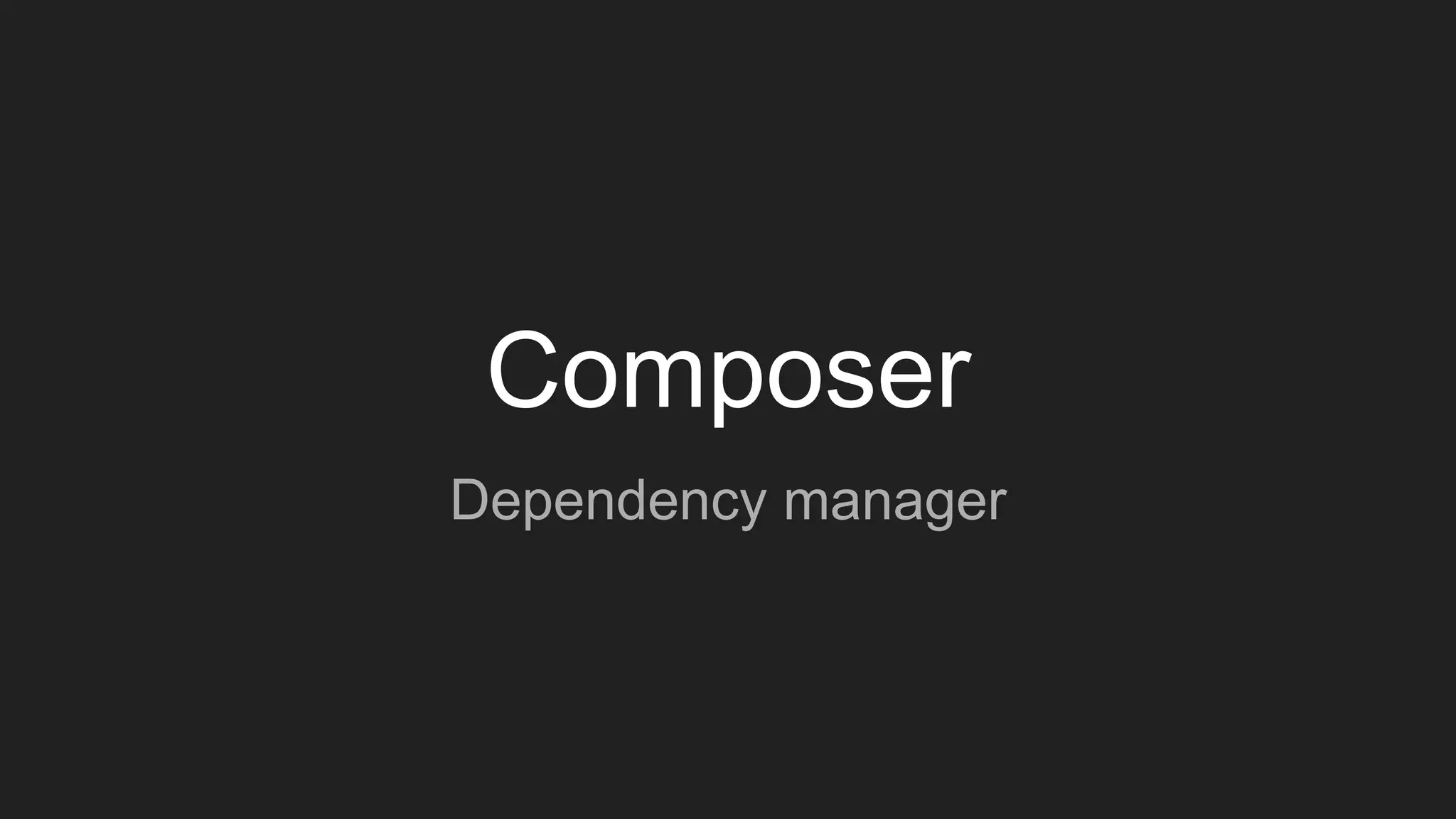 Composer Dependency manager 