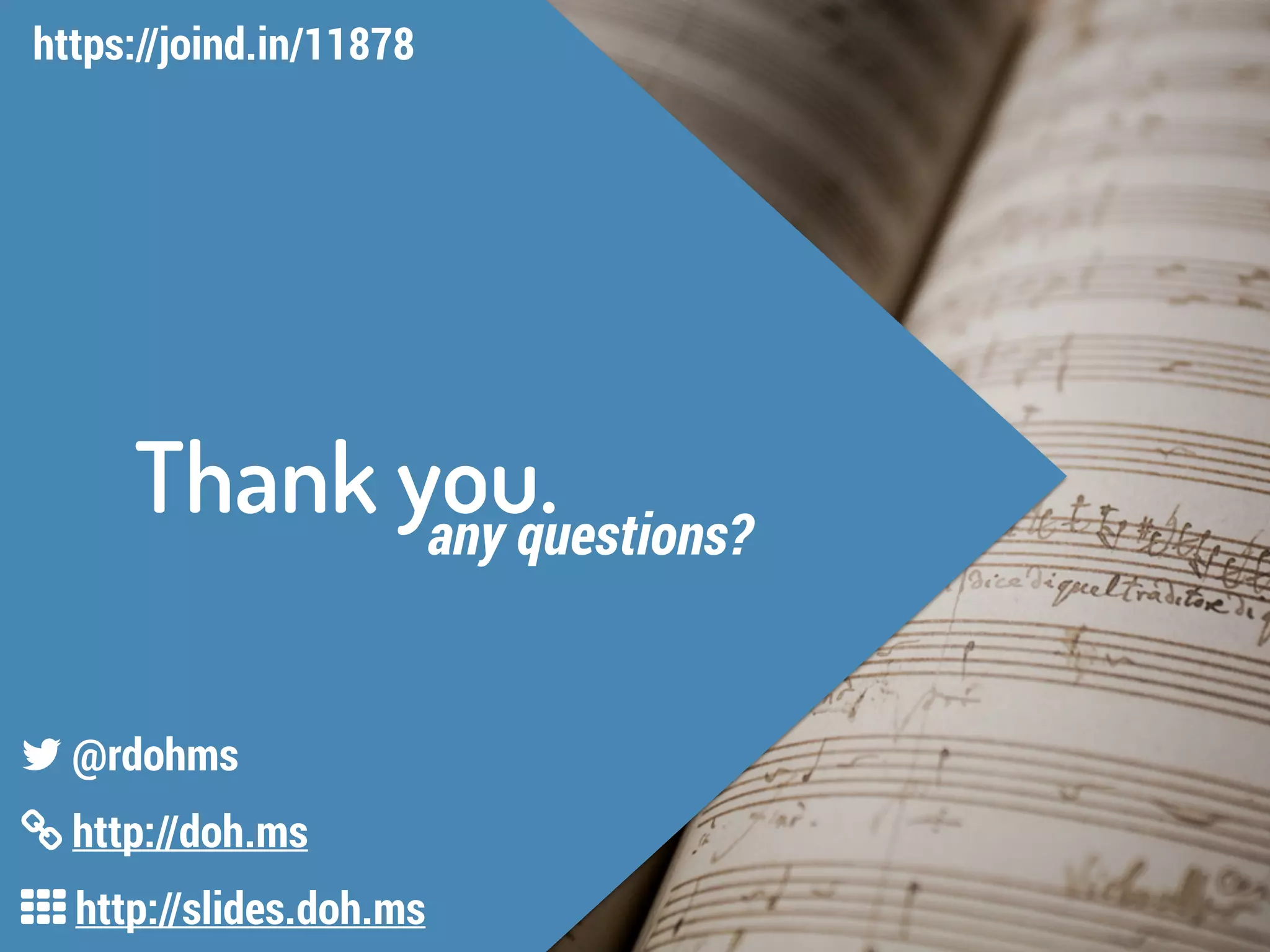 https://joind.in/11878 
Thank you. any questions? 
7 @rdohms 
6 http://doh.ms 
5 http://slides.doh.ms 
