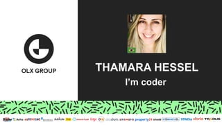 THAMARA HESSEL
I’m coder
 