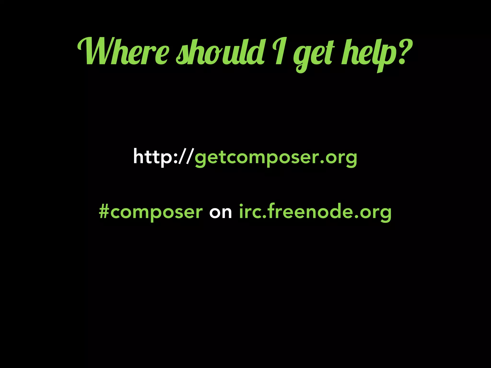 W+$r$ 0+!2&- I /$( +$&p?
http://getcomposer.org
#composer on irc.freenode.org
 