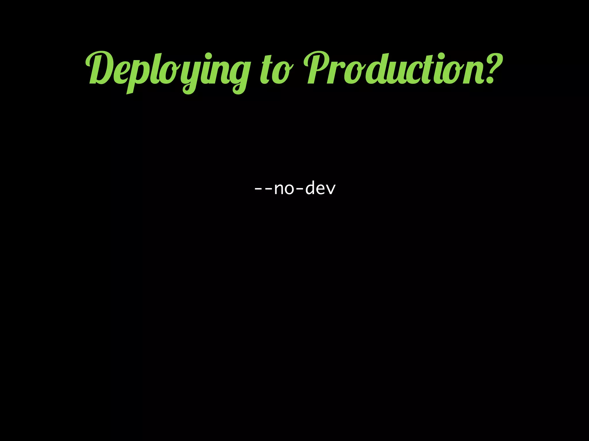 D$p&!,)./ (! Pr!-2*()!.?
--no-dev
 