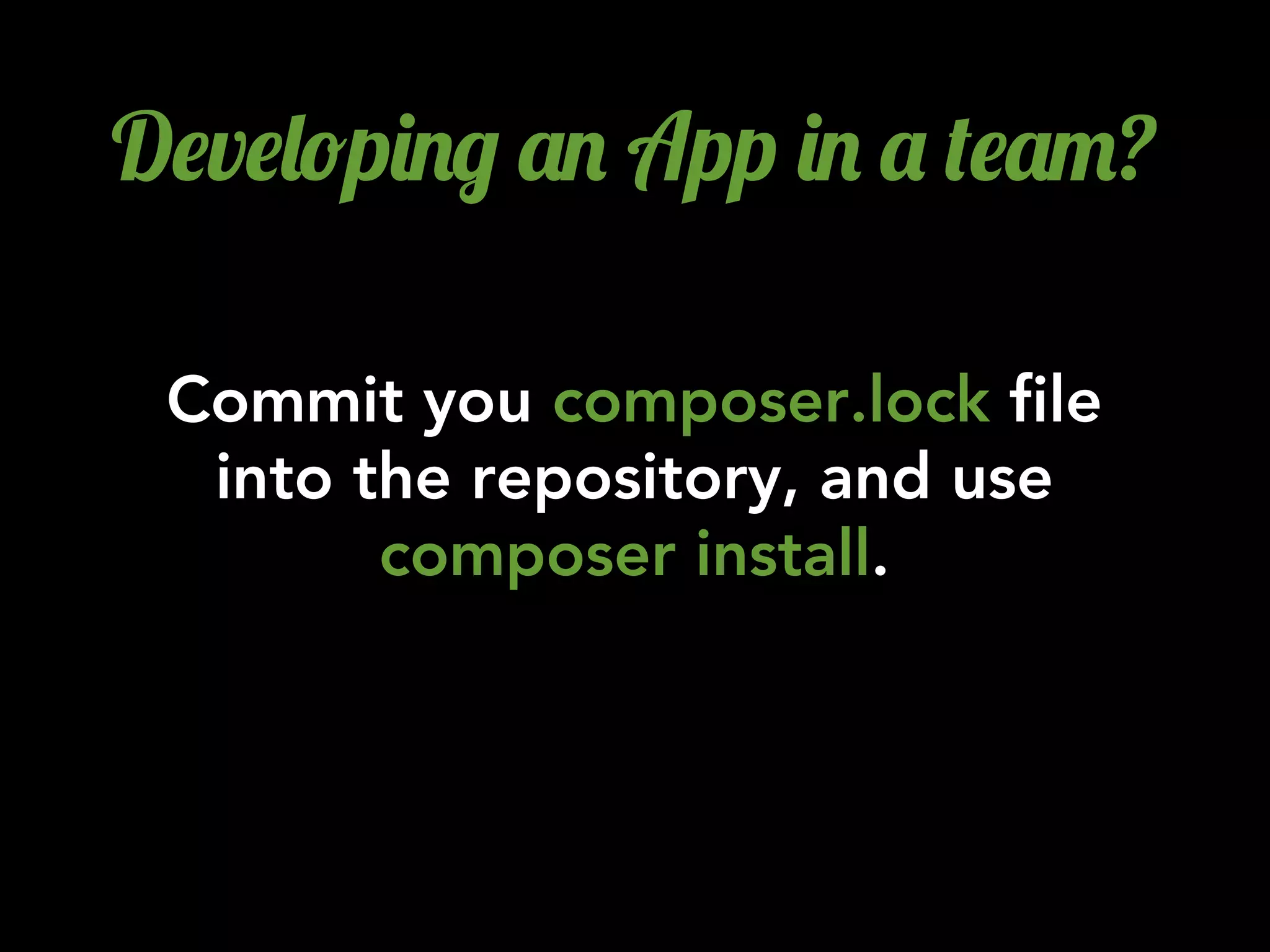 D$v$&!p)./ '. App ). ' ($'"?

 Commit you composer.lock file
  into the repository, and use
        composer install.
 