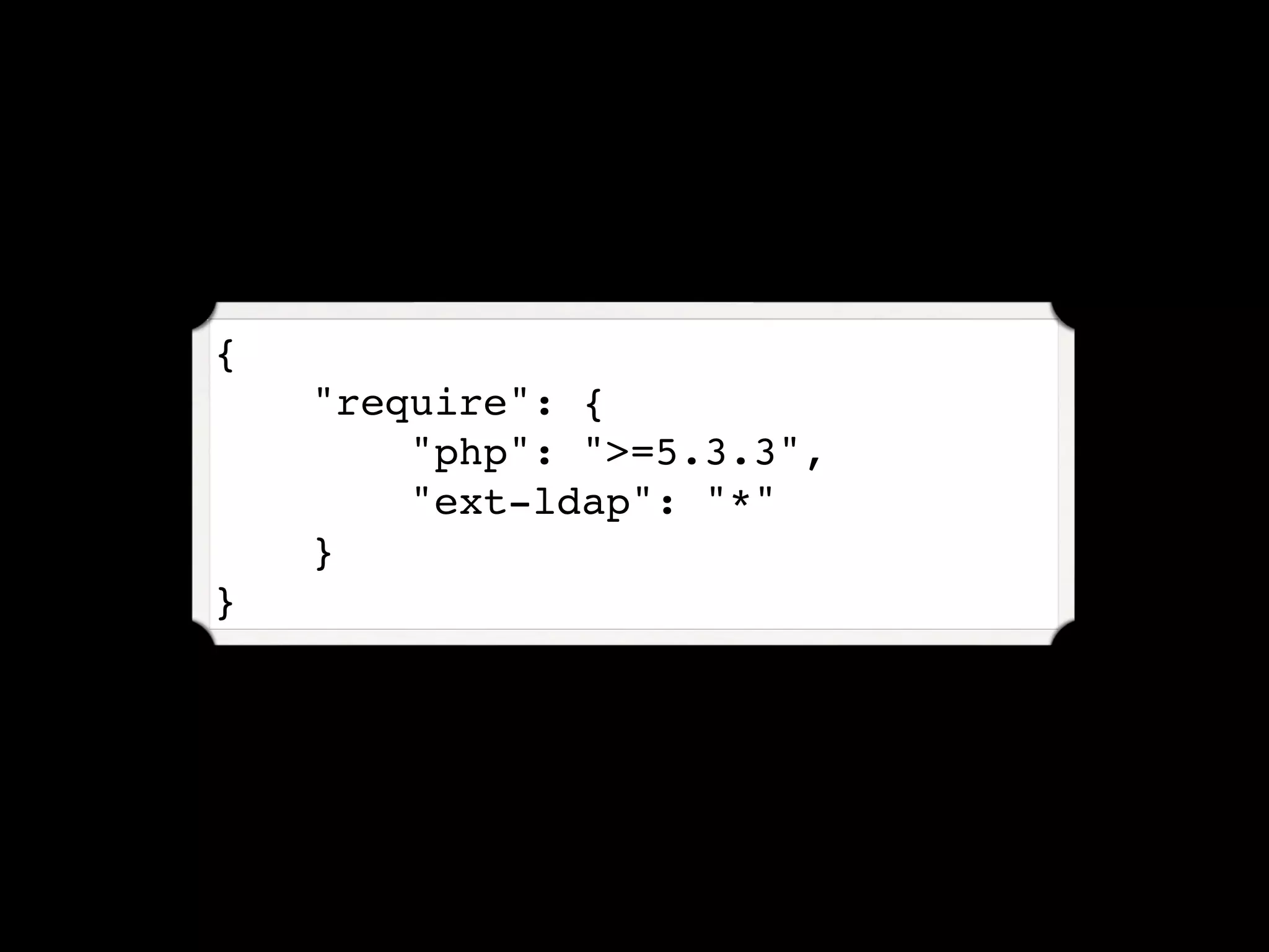 {
    "require": {
        "php": ">=5.3.3",
        "ext-ldap": "*"
    }
}
 