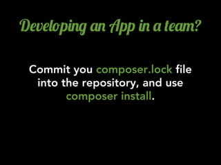 D$v$&!p)./ '. App ). ' ($'"?

 Commit you composer.lock file
  into the repository, and use
        composer install.

   ...