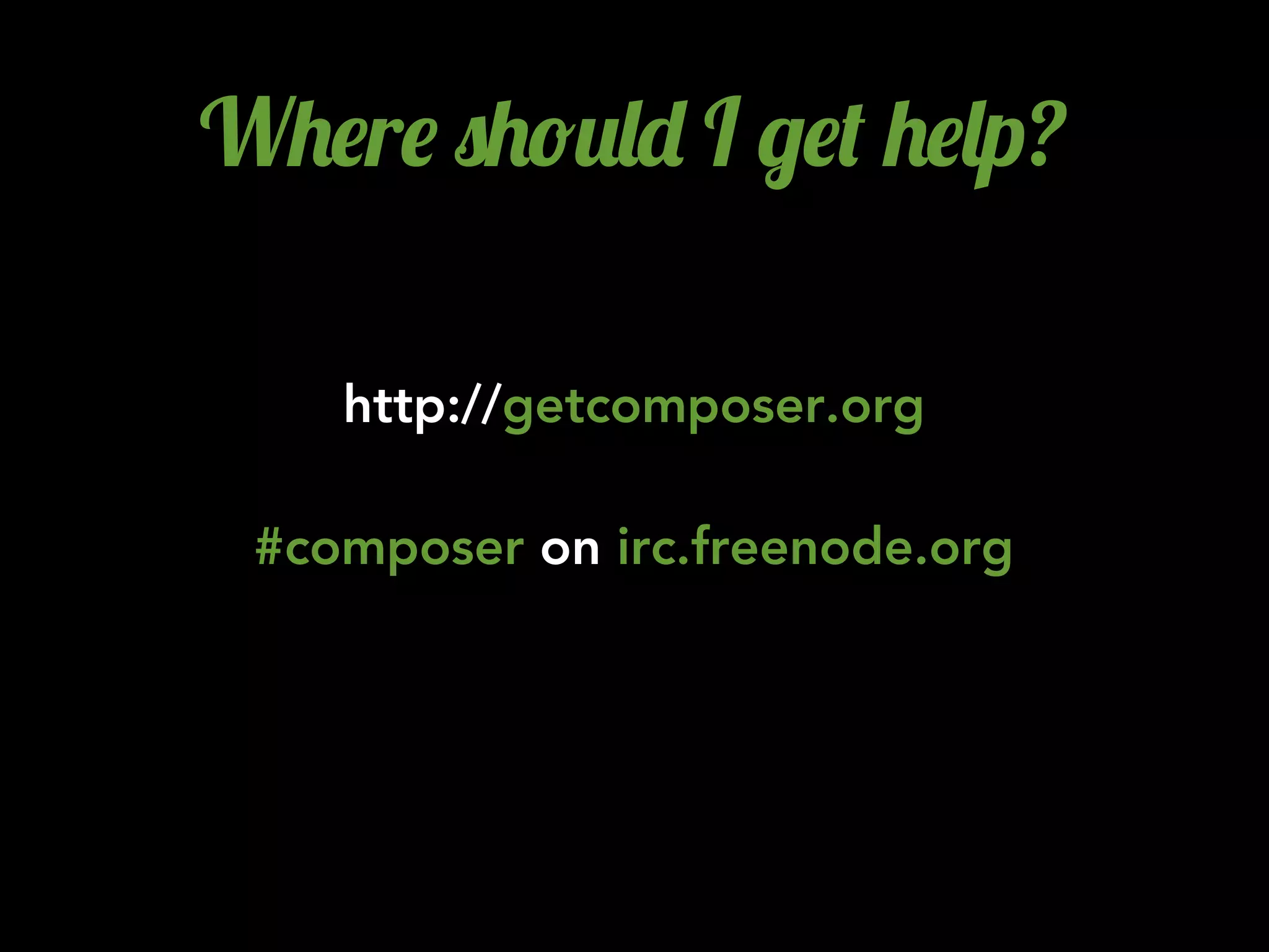 W+$r$ 0+!2&- I /$( +$&p?
http://getcomposer.org
#composer on irc.freenode.org
 